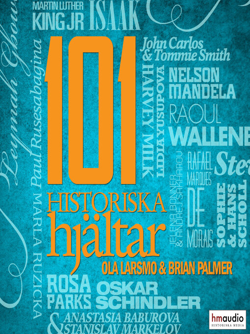 Titeldetaljer för 101 historiska hjältar av Ola Larsmo - Tillgänglig
